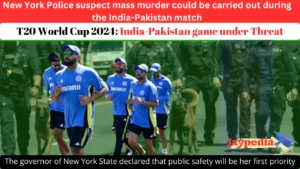 New York Police suspect mass murder could be carried out during the India-Pakistan match